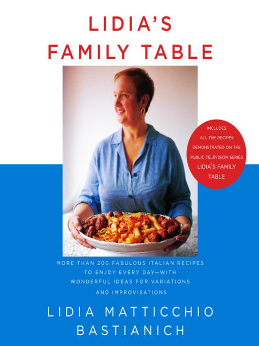 Title details for Lidia's Family Table by Lidia Matticchio Bastianich - Available